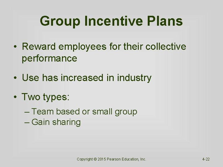 Group Incentive Plans • Reward employees for their collective performance • Use has increased Group Incentive Plans • Reward employees for their collective performance • Use has increased