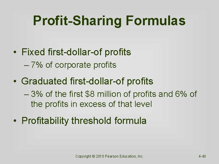 Profit-Sharing Formulas • Fixed first-dollar-of profits – 7% of corporate profits • Graduated first-dollar-of Profit-Sharing Formulas • Fixed first-dollar-of profits – 7% of corporate profits • Graduated first-dollar-of