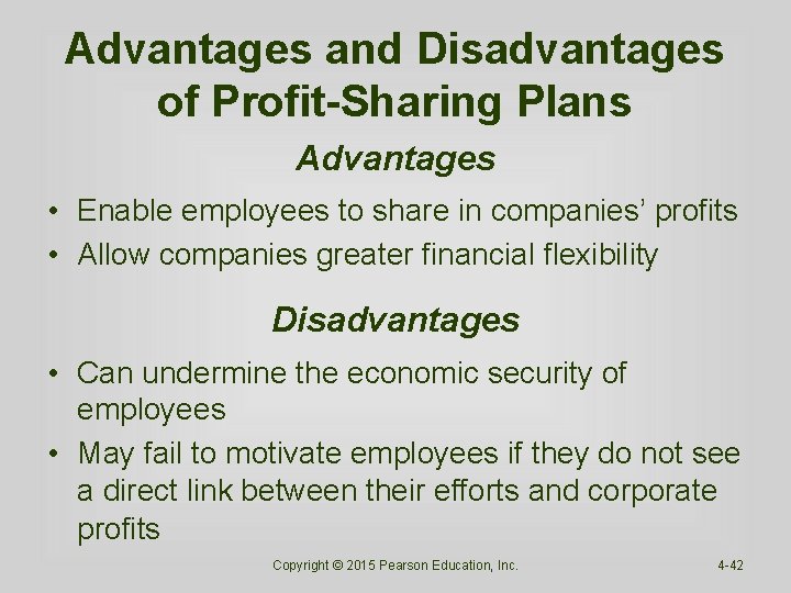 Advantages and Disadvantages of Profit-Sharing Plans Advantages • Enable employees to share in companies’ Advantages and Disadvantages of Profit-Sharing Plans Advantages • Enable employees to share in companies’