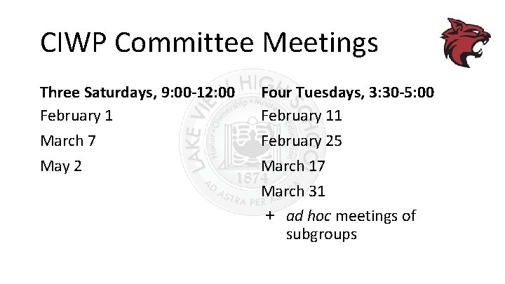 CIWP Committee Meetings Three Saturdays, 9: 00 -12: 00 February 1 March 7 May