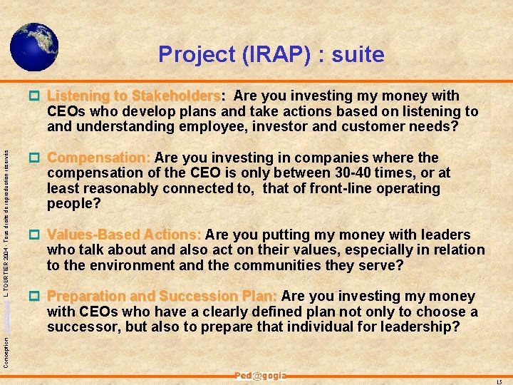 Project (IRAP) : suite Conception - Ped@gogia L. TOURTIER 2004 - Tous droits de Project (IRAP) : suite Conception - Ped@gogia L. TOURTIER 2004 - Tous droits de