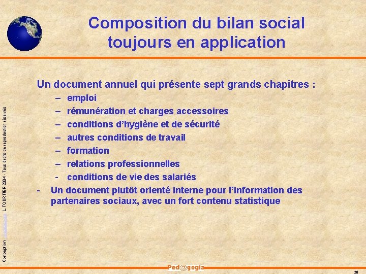 Composition du bilan social toujours en application Conception - Ped@gogia L. TOURTIER 2004 - Composition du bilan social toujours en application Conception - Ped@gogia L. TOURTIER 2004 -