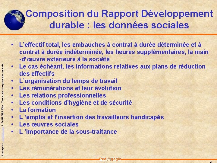 Conception - Ped@gogia L. TOURTIER 2004 - Tous droits de reproduction réservés Composition du Conception - Ped@gogia L. TOURTIER 2004 - Tous droits de reproduction réservés Composition du