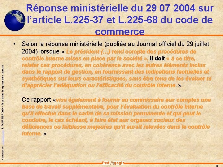 Réponse ministérielle du 29 07 2004 sur l’article L. 225 -37 et L. 225