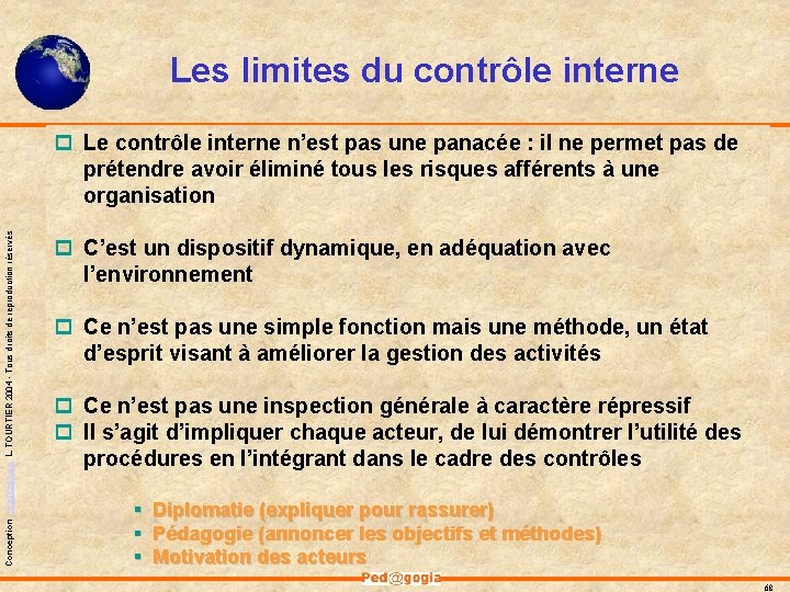 Les limites du contrôle interne Conception - Ped@gogia L. TOURTIER 2004 - Tous droits