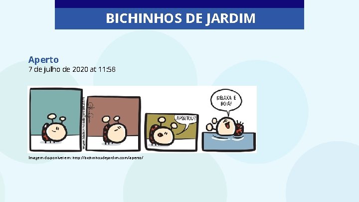 BICHINHOS DE JARDIM Aperto 7 de julho de 2020 at 11: 58 Imagem disponível