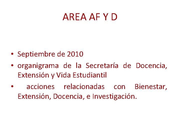 AREA AF Y D • Septiembre de 2010 • organigrama de la Secretaría de