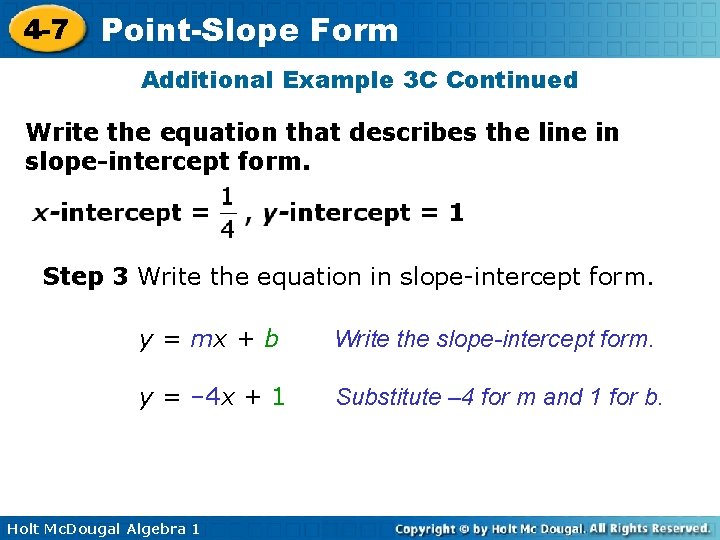 4 -7 Point-Slope Form Additional Example 3 C Continued Write the equation that describes