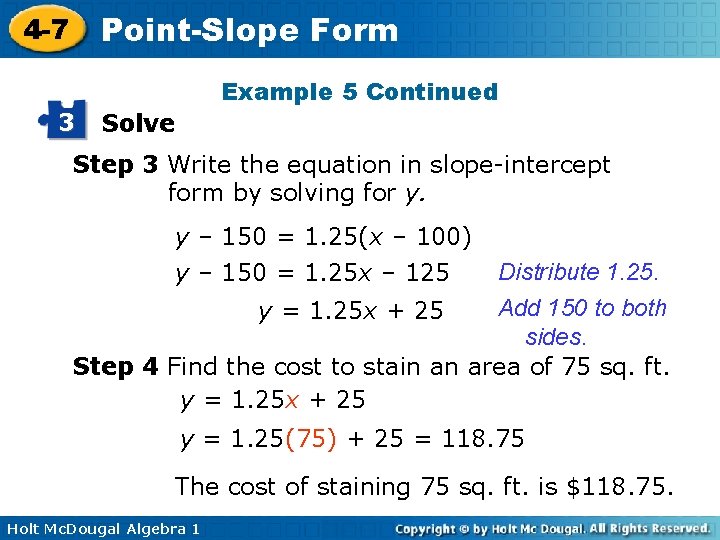 Point-Slope Form 4 -7 Example 5 Continued 3 Solve Step 3 Write the equation