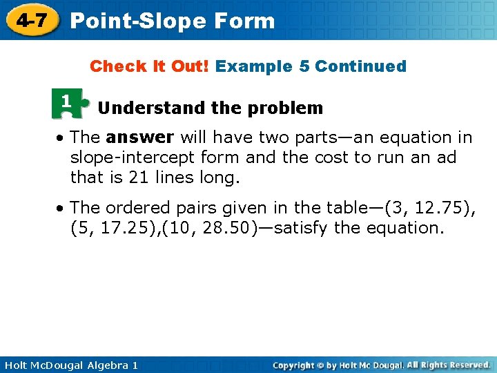 4 -7 Point-Slope Form Check It Out! Example 5 Continued 1 Understand the problem