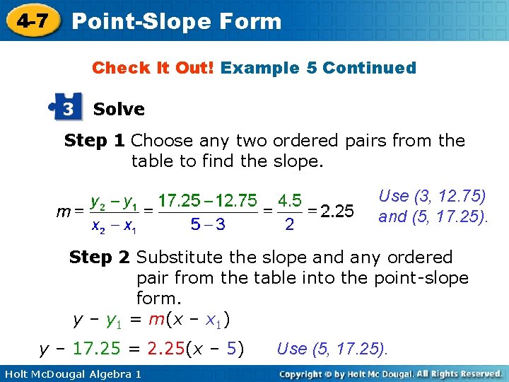 4 -7 Point-Slope Form Check It Out! Example 5 Continued 3 Solve Step 1