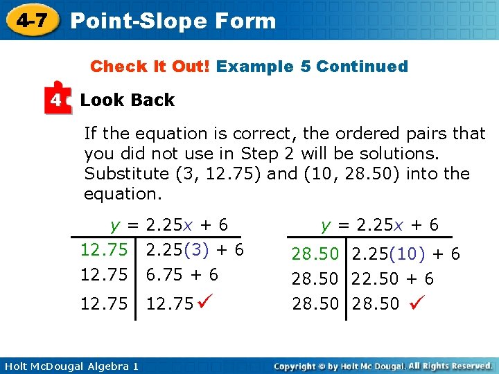 Point-Slope Form 4 -7 Check It Out! Example 5 Continued 4 Look Back If