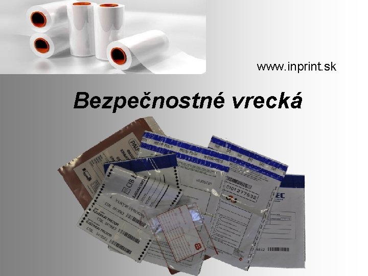 www. inprint. sk Bezpečnostné vrecká 