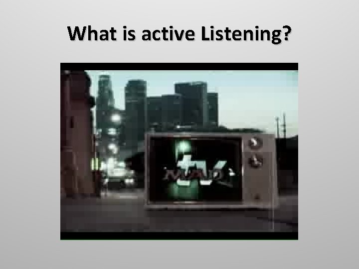 What is active Listening? 