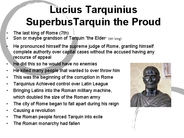 Roman Kings The end of the Roman Monarchy