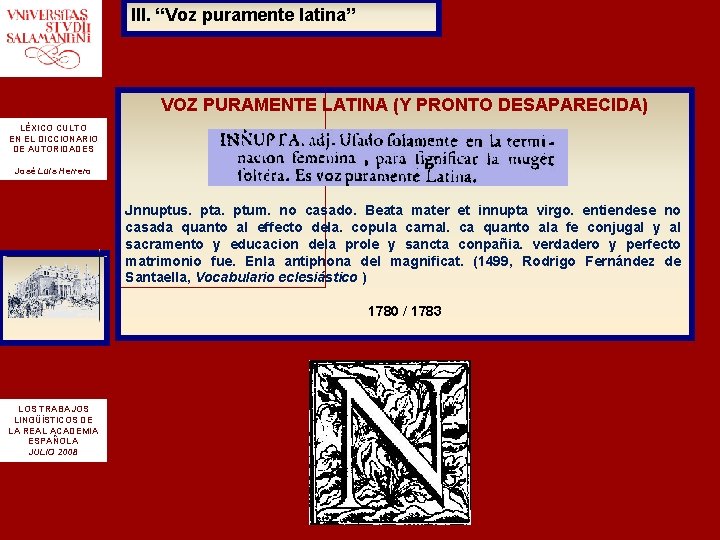 III. “Voz puramente latina” VOZ PURAMENTE LATINA (Y PRONTO DESAPARECIDA) LÉXICO CULTO EN EL III. “Voz puramente latina” VOZ PURAMENTE LATINA (Y PRONTO DESAPARECIDA) LÉXICO CULTO EN EL