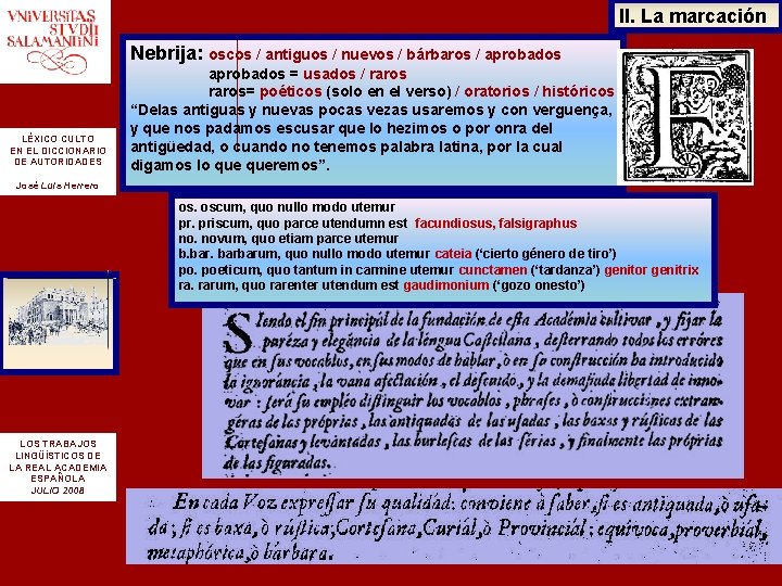 II. La marcación Nebrija: oscos / antiguos / nuevos / bárbaros / aprobados LÉXICO II. La marcación Nebrija: oscos / antiguos / nuevos / bárbaros / aprobados LÉXICO