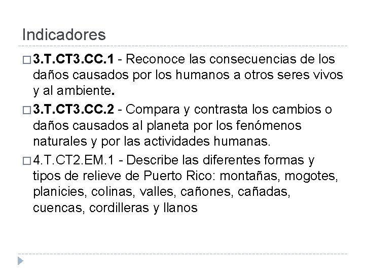 Indicadores � 3. T. CT 3. CC. 1 - Reconoce las consecuencias de los