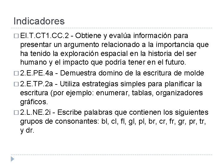 Indicadores � EI. T. CT 1. CC. 2 - Obtiene y evalúa información para