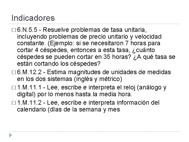 Indicadores � 6. N. 5. 5 - Resuelve problemas de tasa unitaria, incluyendo problemas