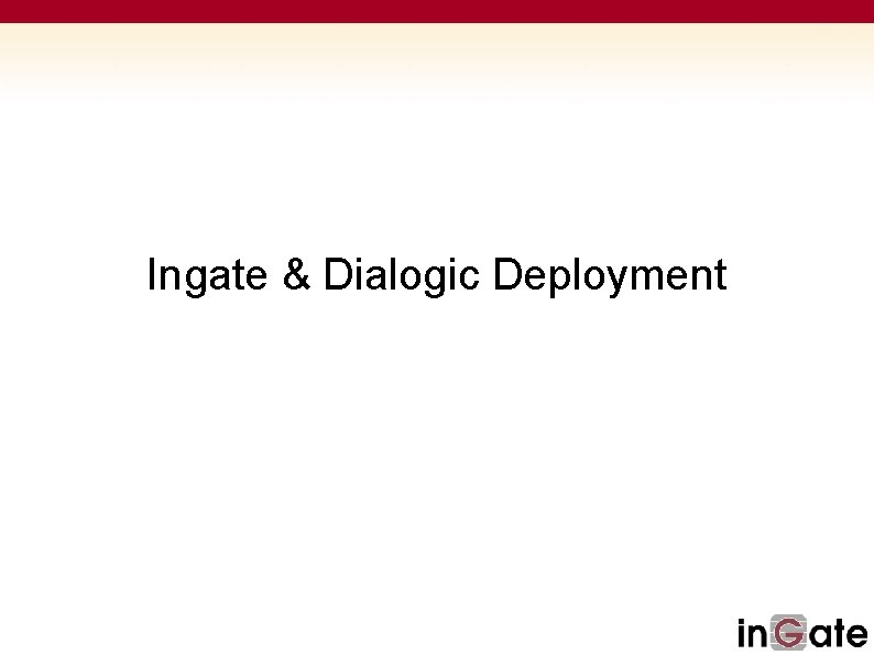 Ingate & Dialogic Deployment 