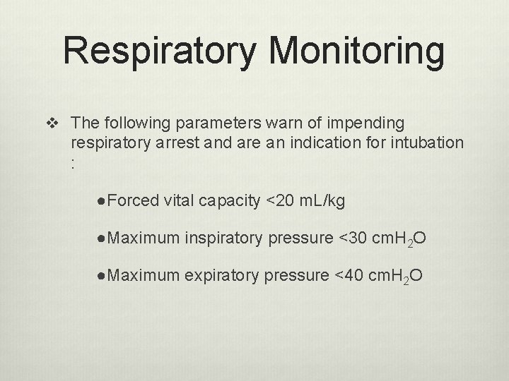 Respiratory Monitoring v The following parameters warn of impending respiratory arrest and are an Respiratory Monitoring v The following parameters warn of impending respiratory arrest and are an