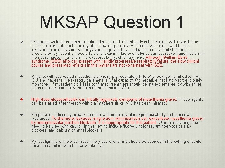 MKSAP Question 1 v Treatment with plasmapheresis should be started immediately in this patient MKSAP Question 1 v Treatment with plasmapheresis should be started immediately in this patient