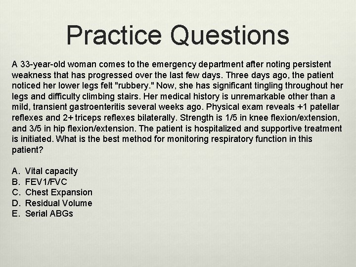 Practice Questions A 33 -year-old woman comes to the emergency department after noting persistent Practice Questions A 33 -year-old woman comes to the emergency department after noting persistent