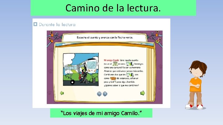 Camino de la lectura. “Los viajes de mi amigo Camilo. ” 