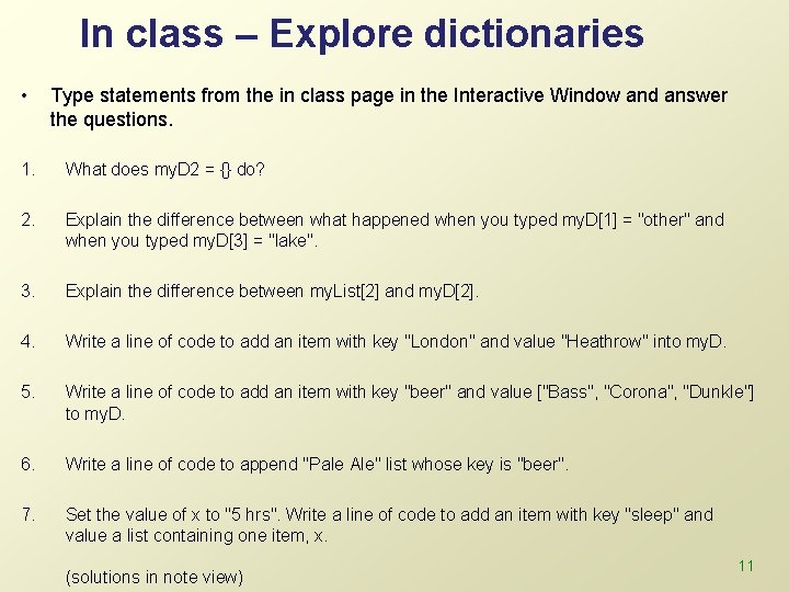 In class – Explore dictionaries • Type statements from the in class page in