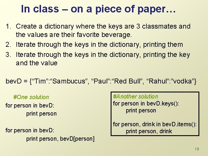 In class – on a piece of paper… 1. Create a dictionary where the