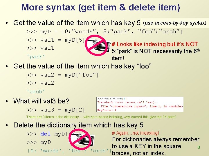 More syntax (get item & delete item) • Get the value of the item