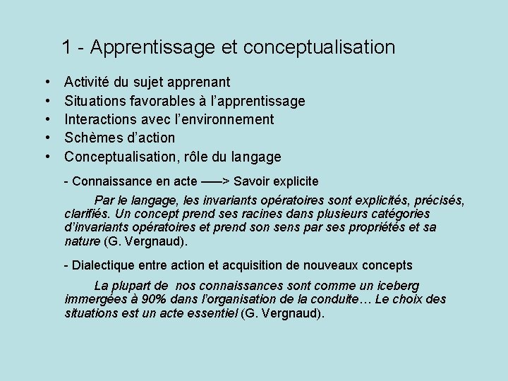 1 - Apprentissage et conceptualisation • • • Activité du sujet apprenant Situations favorables