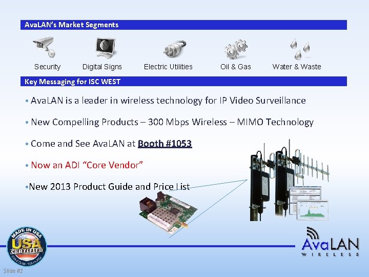 Ava. LAN’s Market Segments Security Digital Signs Electric Utilities Oil & Gas Water &