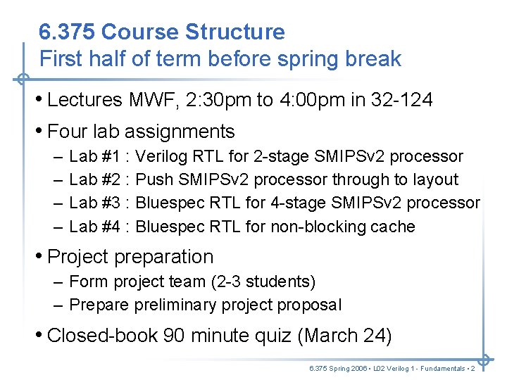 6. 375 Course Structure First half of term before spring break • Lectures MWF, 6. 375 Course Structure First half of term before spring break • Lectures MWF,