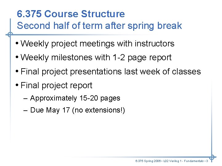 6. 375 Course Structure Second half of term after spring break • Weekly project 6. 375 Course Structure Second half of term after spring break • Weekly project