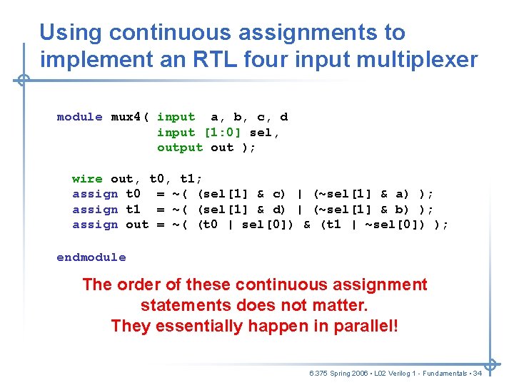 Using continuous assignments to implement an RTL four input multiplexer module mux 4( input Using continuous assignments to implement an RTL four input multiplexer module mux 4( input