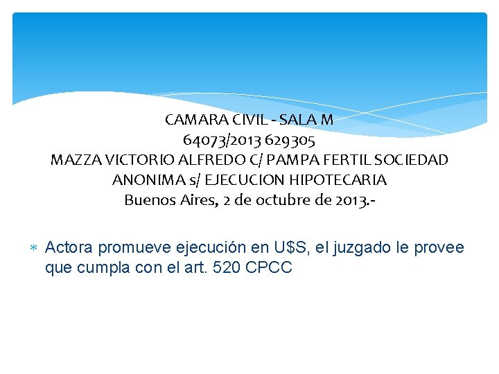 CAMARA CIVIL - SALA M 64073/2013 629305 MAZZA VICTORIO ALFREDO C/ PAMPA FERTIL SOCIEDAD