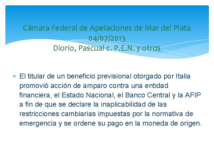 Cámara Federal de Apelaciones de Mar del Plata 04/07/2013 Diorio, Pascual c. P. E.