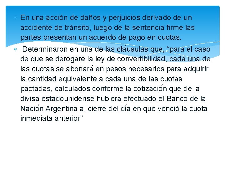  En una acción de daños y perjuicios derivado de un accidente de tránsito,