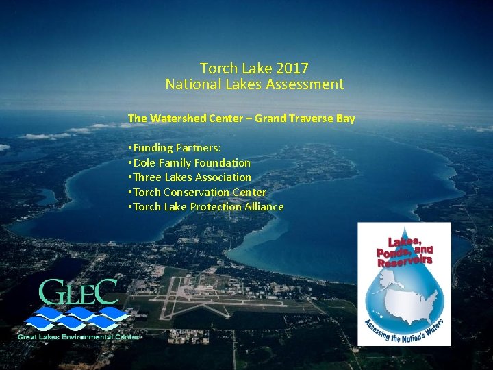 Torch Lake 2017 National Lakes Assessment The Watershed Center – Grand Traverse Bay •