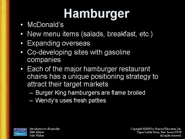Hamburger • • Mc. Donald’s New menu items (salads, breakfast, etc. ) Expanding overseas