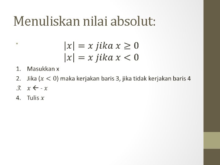 Menuliskan nilai absolut: • 