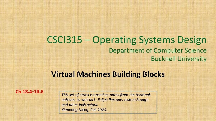 CSCI 315 – Operating Systems Design Department of Computer Science Bucknell University Virtual Machines