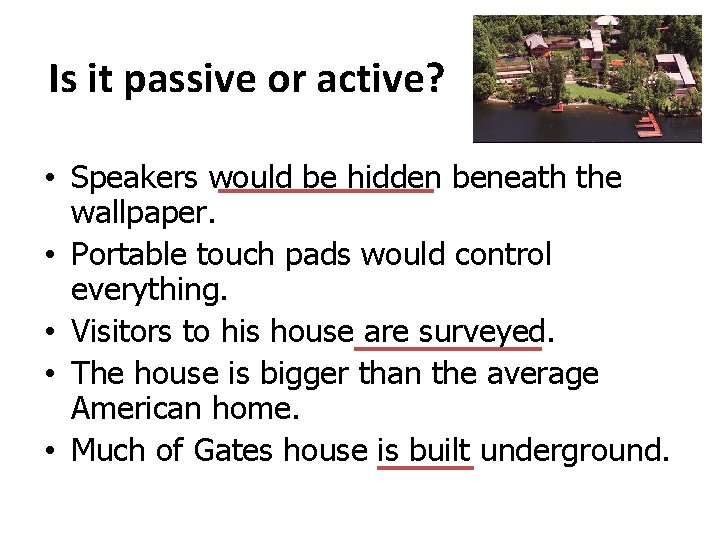 Is it passive or active? • Speakers would be hidden beneath the wallpaper. •