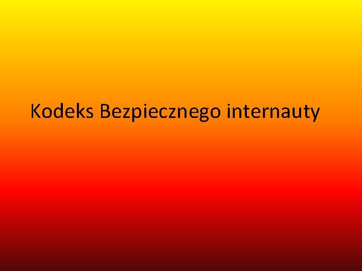 Kodeks Bezpiecznego internauty 