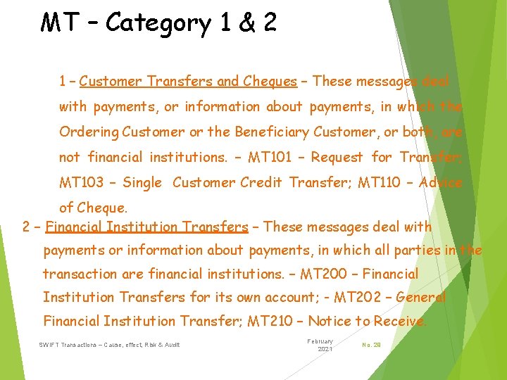 MT – Category 1 & 2 1 – Customer Transfers and Cheques – These