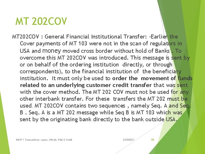 MT 202 COV : General Financial Institutional Transfer: -Earlier the Cover payments of MT