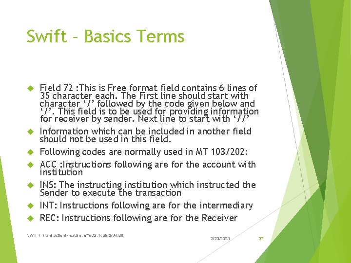 Swift – Basics Terms Field 72 : This is Free format field contains 6