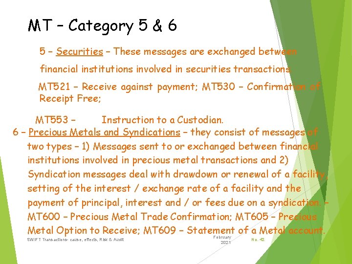 MT – Category 5 & 6 5 – Securities – These messages are exchanged